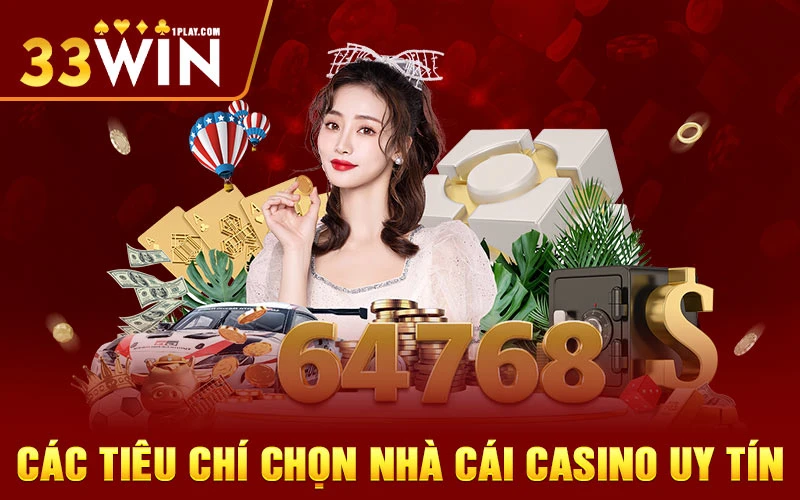 Các tiêu chí chọn nhà cái casino uy tín