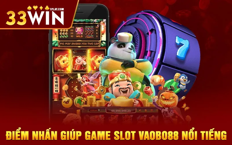 Điểm nhấn game slot đổi thưởng Vaobo88 