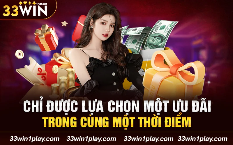 Chỉ được lựa chọn một ưu đãi trong cùng một thời điểm