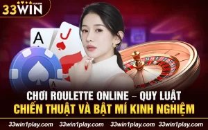 Chơi roulette online – Quy luật chiến thuật và bật mí kinh nghiệm