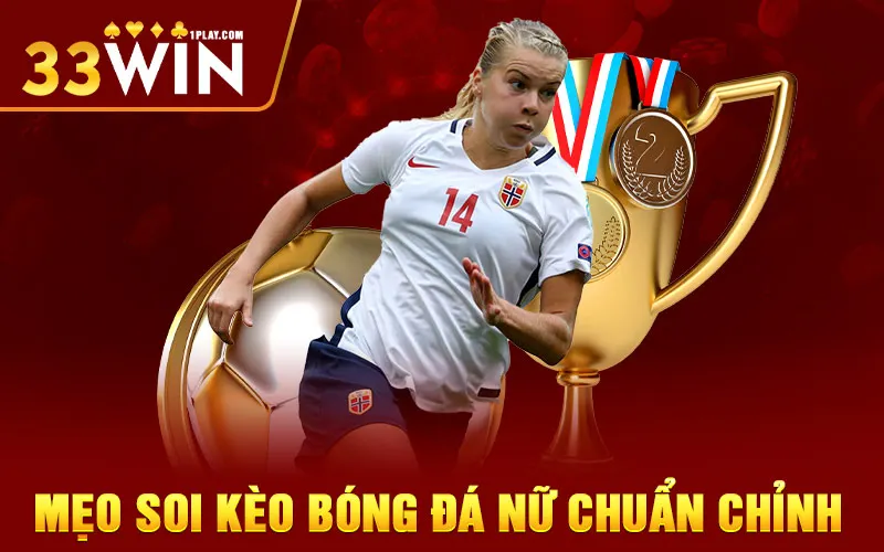 Kinh nghiệm soi kèo bóng đá nữ