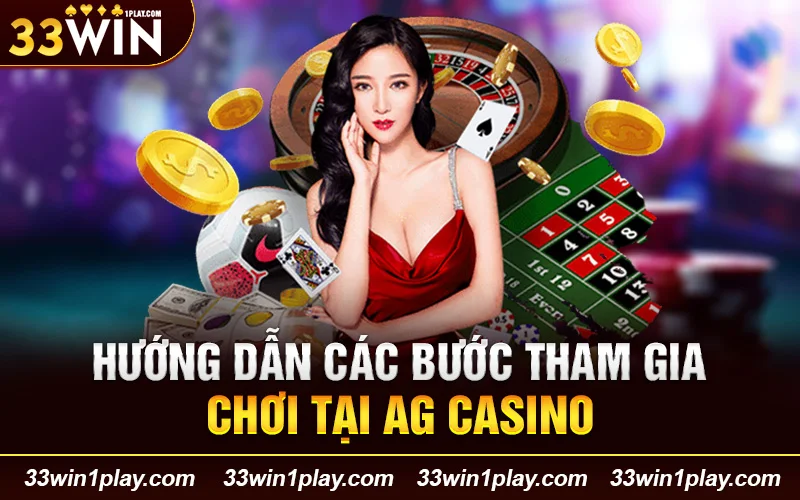 các bước tham gia chơi tại AG casino