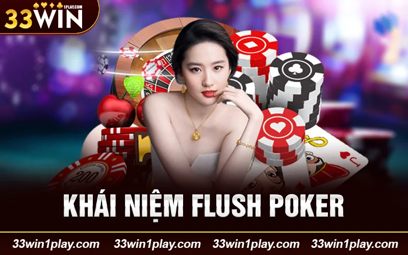 Khái niệm Flush Poker