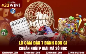 Lô câm đầu 7 đánh con gì chuẩn nhất? Giải mã số học