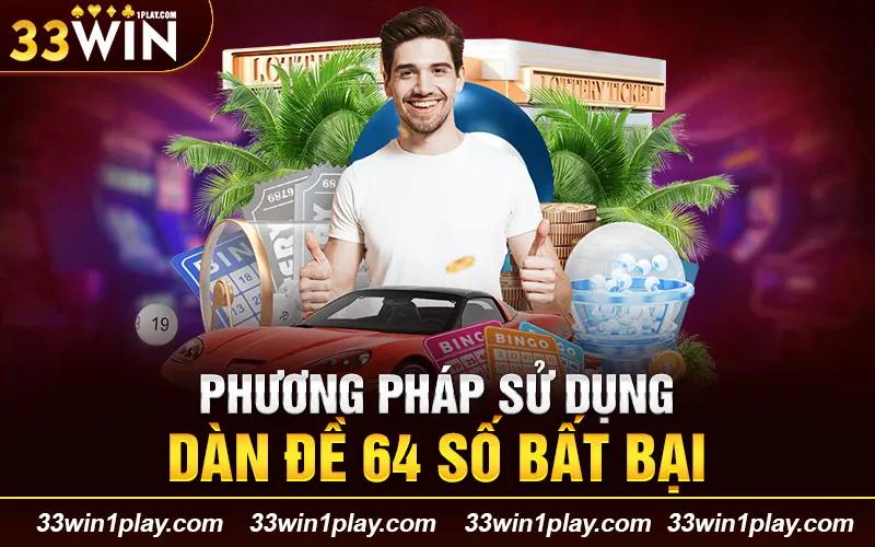 Phương pháp sử dụng dàn đề 64 số bất bại