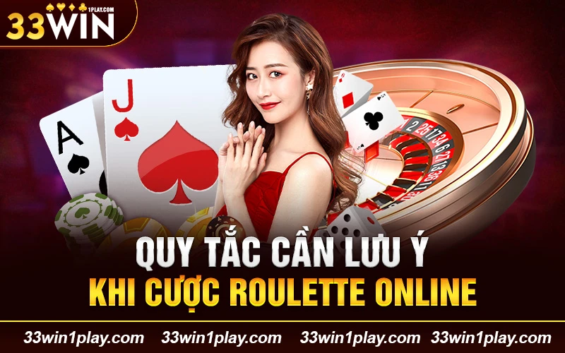 Quy tắc cần lưu ý khi cược Roulette online