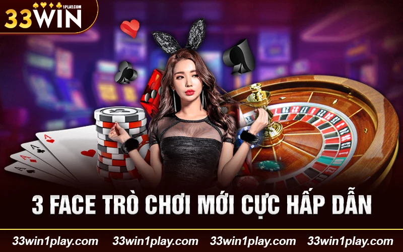 3 FACE trò chơi mới cực hấp dẫn của WM casino