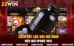 Cách bắt cầu xóc đĩa Go88 hiệu quả update 2024