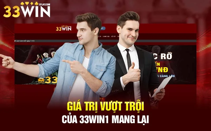 Giá giá vượt trội của 33win1 mang lại 