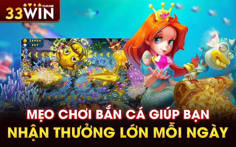 Mẹo chơi bắn cá giúp bạn nhận thưởng lớn mỗi ngày