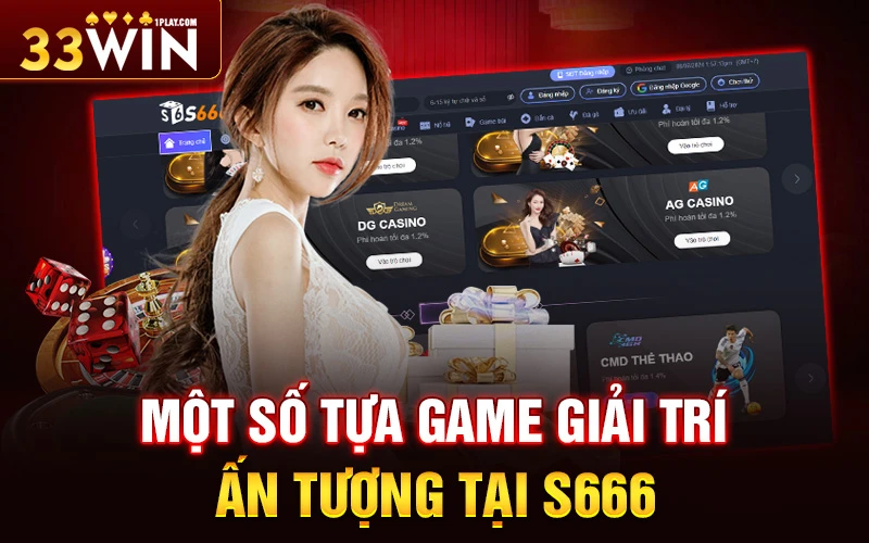 Một số tựa game giải trí ấn tượng tại đây